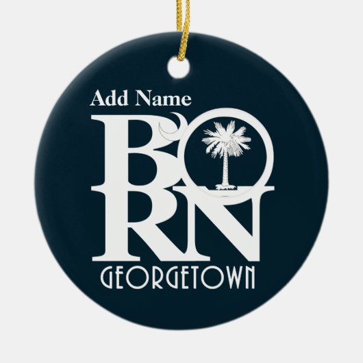 BORN Georgetown SC  Ornament (Voorkant)