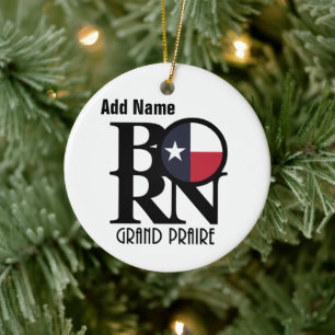 BORN Grand Prairie Texas Custom Keramisch Ornament