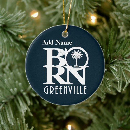 BORN Greenville South Carolina  Keramisch Ornament (Boom)