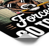 Born Hunt Forced Go School Youth Camo Deer Hunting Poster (Hoek)