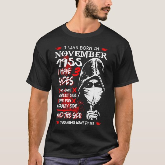Born In November 1955 I have 3 Sides T-shirt (Voorkant)