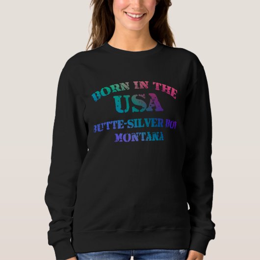 Born in the USA Butte Silver Bow Montana hometown Trui (Voorkant)