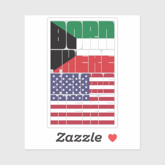 Born Kuwait Belong American Sticker (Vel)