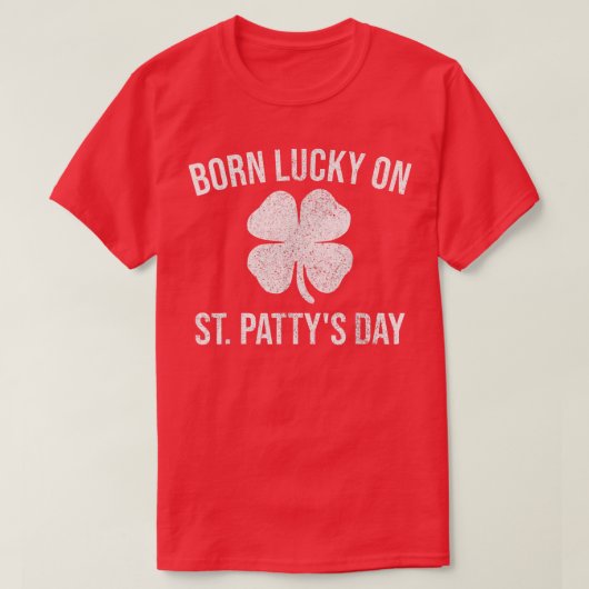 Born Lucky op St. T-shirt (Design voorkant)
