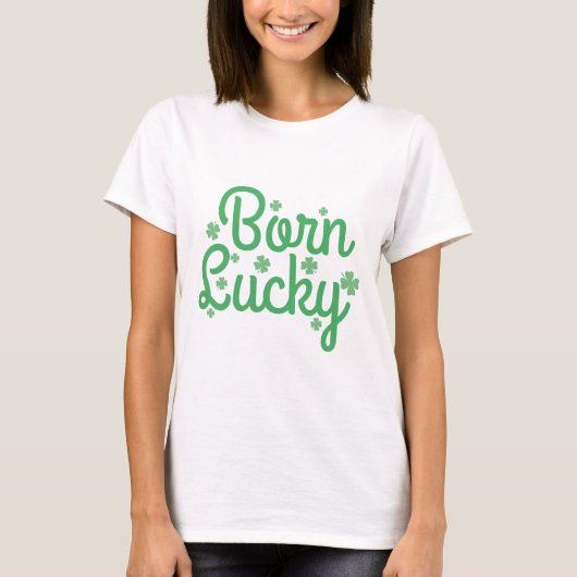 Born Lucky T-shirt (Voorkant)
