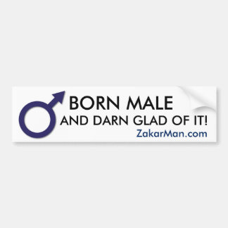 BORN MALE EN DARN GLAD ERVAN! Bumpersticker