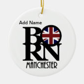 BORN Manchester England  Keramisch Ornament (Voorkant)