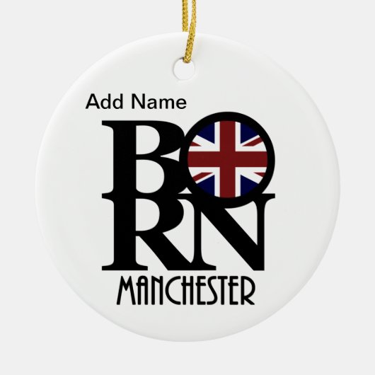 BORN Manchester England  Keramisch Ornament (Voorkant)