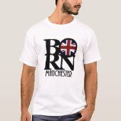 BORN Manchester England T-shirt (Voorkant)