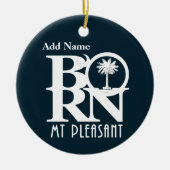 BORN Mt Pleasant  Keramisch Ornament (Voorkant)