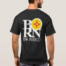 BORN New Mexico T-shirt