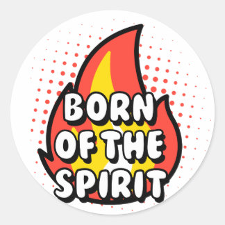 Born of The Spirit, Christian quotes Ronde Sticker