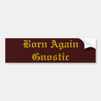 Born Opnieuw Gnostic Bumpersticker