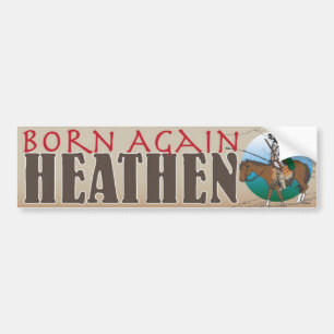Born Opnieuw Heathen Bumpersticker