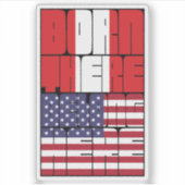 Born Peru Belong American Sticker (Voorkant)