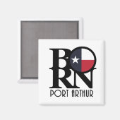 BORN Port Arthur Texas Magneet (Voorkant / Achterkant)