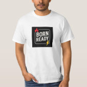 Born Ready Confidence Typografie Motivatie Desi T-shirt (Voorkant)