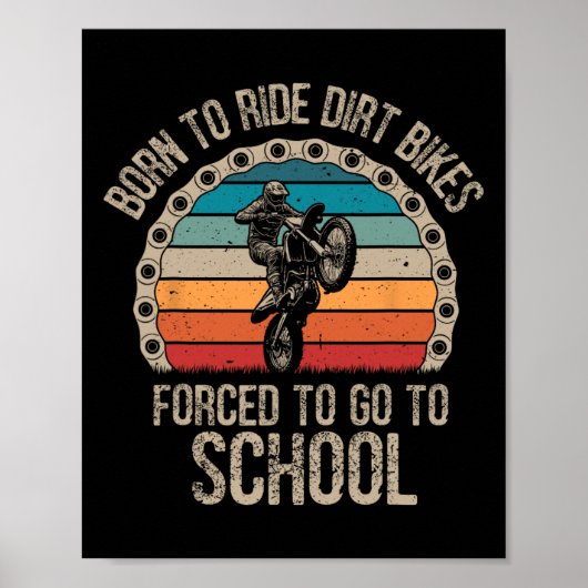 Born Ride Dirt Bikes Forced School Funny Motocross Poster (Voorkant)