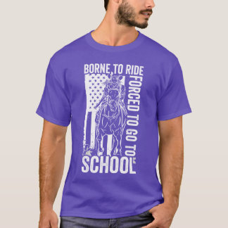 Born Ride Horses Forcedo Goo School vriend T-shirt