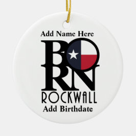 BORN Rockwall Texas (aangepaste naam en geboorteda Keramisch Ornament