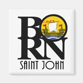 BORN Saint John New Brunswick Magneet