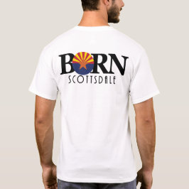 BORN Scottsdale Arizona T-shirt