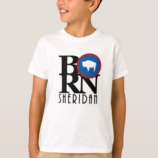 BORN Sheridan Wyoming T-shirt (Voorkant)