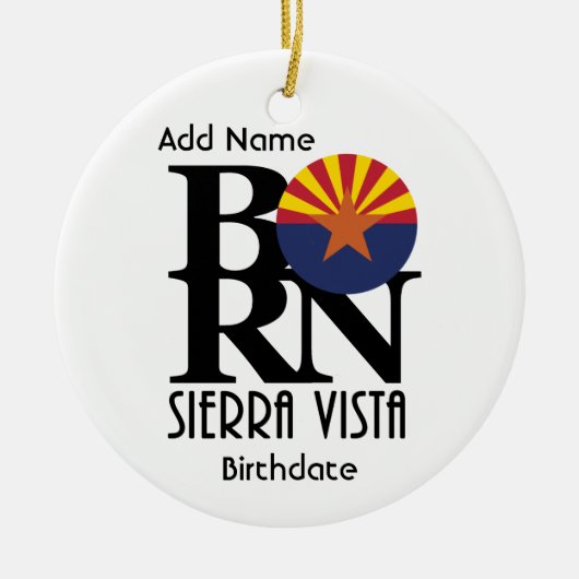 BORN Sierra Vista (met aangepaste naam en geboorte Keramisch Ornament (Voorkant)