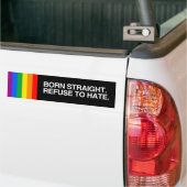 BORN STRAIGHT. WEIGEREN NAAR HATE.png Bumpersticker (Op Truck)
