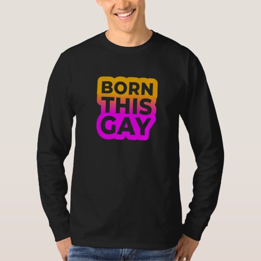 Born This Gay Color Edition T-shirt (Voorkant)
