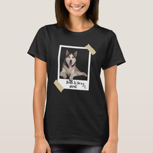 Born This Great Cute Siberian Husky Dog And Puppy T-shirt (Voorkant)