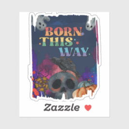 Born This Way - Halloween LGBTQIA trots Sticker