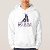 Born To Be A Racer Hoodie (Voorkant)