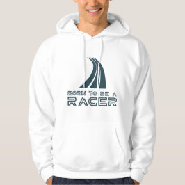 Born To Be A Racer Hoodie
