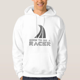 Born To Be A Racer Hoodie