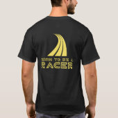 Born To Be A Racer T-shirt (Achterkant)