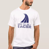 Born To Be A Racer T-shirt (Voorkant)