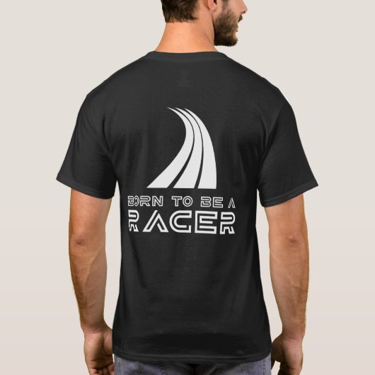 Born To Be A Racer T-shirt (Achterkant)