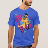 Born to be bad t-shirt (Voorkant)