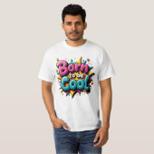 Born to be Cool 1 T-shirt (Voorkant volledig)