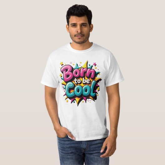 Born to be Cool 1 T-shirt (Voorkant volledig)