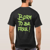 Born To Be Free Urban Typografie Graffiti T-shirt (Achterkant)