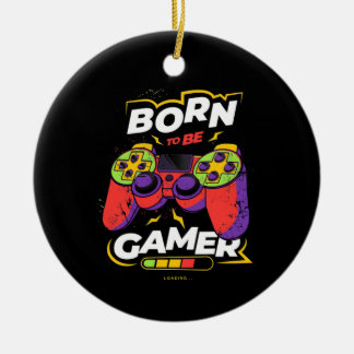 Born to be Gamer Keramisch Ornament