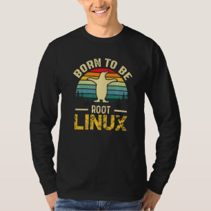 Born To Be Root met Linux aan de kracht T-shirt