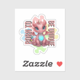 Born to Be Unique Cute Pink Dragon– Inspirational  Sticker