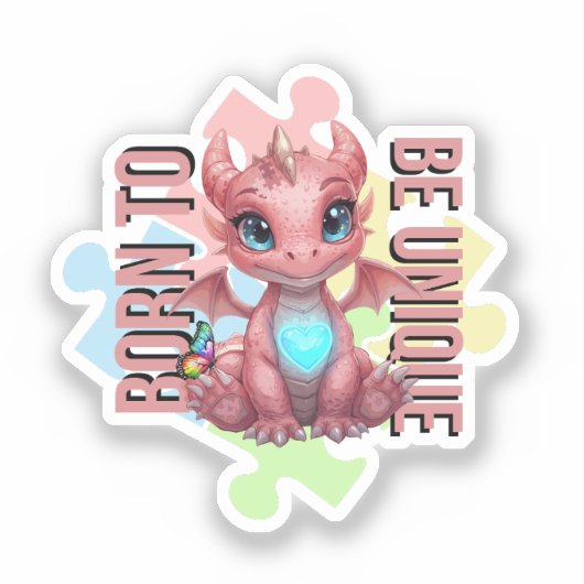 Born to Be Unique Cute Pink Dragon– Inspirational Sticker (Voorkant)