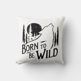 Born To Be Wild gooi kussen