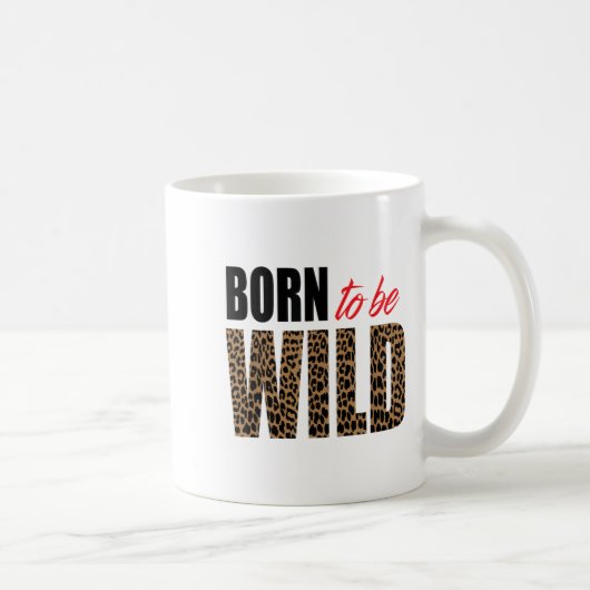 Born To Be Wild Tiger Animal Lover Motivation Koffiemok (Rechts)