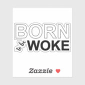 Born To Be Woke Sticker (Vel)