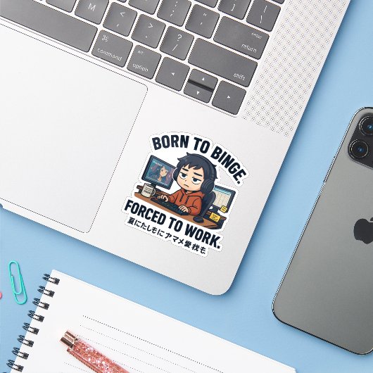 Born to Binge Forced to Work Sticker (Laptop met iPhone)